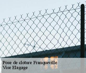 Pose de cloture  franqueville-02140 Vise Elagage