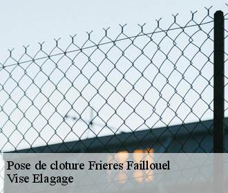 Pose de cloture  frieres-faillouel-02700 Vise Elagage