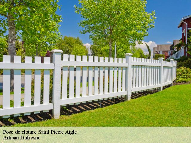 Pose de cloture saint-pierre-aigle-02600 Artisan Dufresne